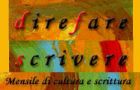 Dire fare scrivere. Dire fare scrivere. http://www.bottegaeditoriale.it/direfarescrivere.asp