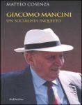 Vai all'articolo: Giacomo Mancini,il leone socialista,il politico inquieto