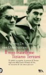 Vai all'articolo: Un ritratto inedito di Tiziano Terzani nei suoi anni verdi di aspirante reporter Vai all'articolo: Un ritratto inedito di Tiziano Terzani nei suoi anni verdi di aspirante reporter