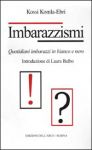 Vai all'articolo: Una salsa agrodolce:tante piccole storieunite da un comunefattore, il razzismo Vai all'articolo: Una salsa agrodolce:tante piccole storieunite da un comunefattore, il razzismo
