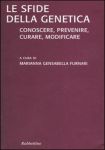 Vai all'articolo: Riflettere sull’Eticae la vita attraversoil sapere genetico Vai all'articolo: Riflettere sull’Eticae la vita attraversoil sapere genetico