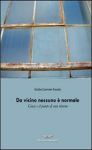 Vai all'articolo: Oltre la “malattia”, oltre la “normalità”: il viaggio obbligato di una mente sola Vai all'articolo: Oltre la “malattia”, oltre la “normalità”: il viaggio obbligato di una mente sola