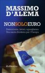 Vai all'articolo: Massimo D’Alema ridisegna l’Europa in chiave di solidarietà Vai all'articolo: Massimo D’Alema ridisegna l’Europa in chiave di solidarietà