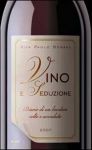 Vai all'articolo: Una bottiglia di vino per degustare lontani ricordi Vai all'articolo: Una bottiglia di vino per degustare lontani ricordi
