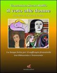 Vai all'articolo: La trionfale ascesa delle donne al voto e all’onore sociale Vai all'articolo: La trionfale ascesa delle donne al voto e all’onore sociale