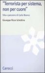 Vai all'articolo: Vita di Carlo Bianco:spirito rivoluzionarioeroe fedele a Mazzinispesso dimenticato