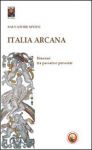 Vai all'articolo: Le origini mitiche dell’Italia di oggi: riflesso di usanze e credenze lontane Vai all'articolo: Le origini mitiche dell’Italia di oggi: riflesso di usanze e credenze lontane