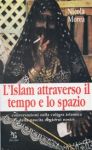 Vai all'articolo: Raccontare l’Islam per capire la storia di una grande civiltà Vai all'articolo: Raccontare l’Islam per capire la storia di una grande civiltà