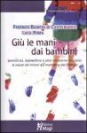 Vai all'articolo: Bimbi e cure:lotta alla malainformazione Vai all'articolo: Bimbi e cure:lotta alla malainformazione