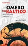 Vai all'articolo: Un nuovo studio sui poemi omerici: l’Antica Grecia era in Nord Europa? Vai all'articolo: Un nuovo studio sui poemi omerici: l’Antica Grecia era in Nord Europa?