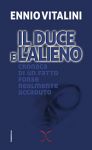 Vai all'articolo: Quando gli alieni atterrarono in Italia: il pericoloso segreto del regime fascista Vai all'articolo: Quando gli alieni atterrarono in Italia: il pericoloso segreto del regime fascista